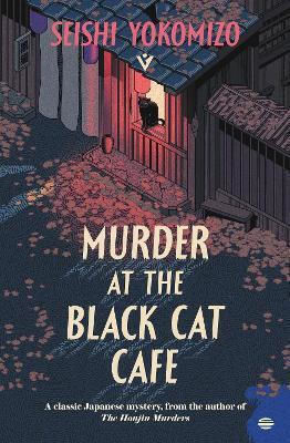 Murder At The Black Cat Cafe Seishi Yokomizo Pushkin Vertigo