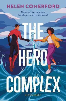 The Hero Complex Helen Comerford Bloomsbury Ya