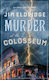 Murder At The Colosseum: The Captivating Historical Whodunnit Set In Rome Jim Eldridge Allison & Busby