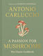 A Passion For Mushrooms Antonio Carluccio Pavilion