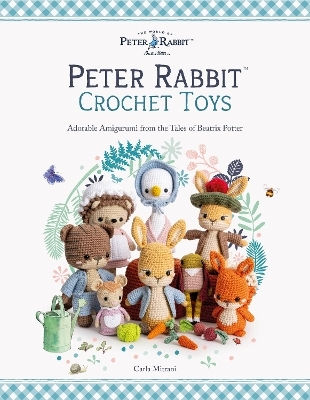 Peter Rabbit Crochet Toys Adorable Amigurumi From The Tales Of Beatrix Potter Carla Mitrani