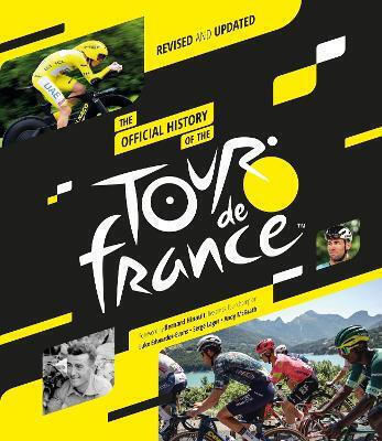 The Official History Of The Tour De France 2025 Revised And Updated Andy Mcgrath