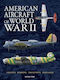 American Aircraft Of World War Ii Edward Ward Amber Books