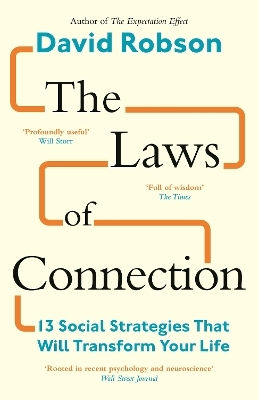 The Laws Of Connection: 13 Social Strategies That Will Transform Your Life David Robson Canongate Books The Laws Of Connection: 13 Social Strategies That Will Transform Your Life David Robson Canongate Books