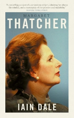 Margaret Thatcher The Prime Ministers Series Iain Dale