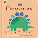 Minitouch Dinosaurs Touch-and-feel First Opposites