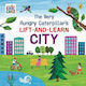 The Very Hungry Caterpillar’s Lift-and-learn City Eric Carle