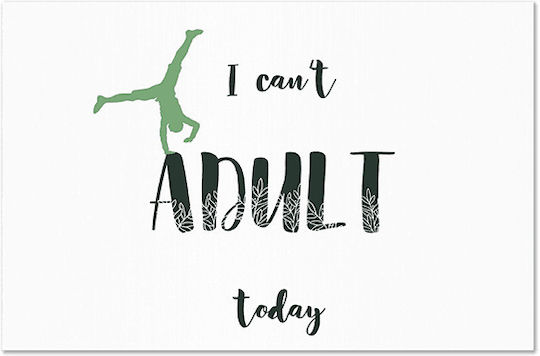 Canvas I Can't Adult Today Horizontal 45x30