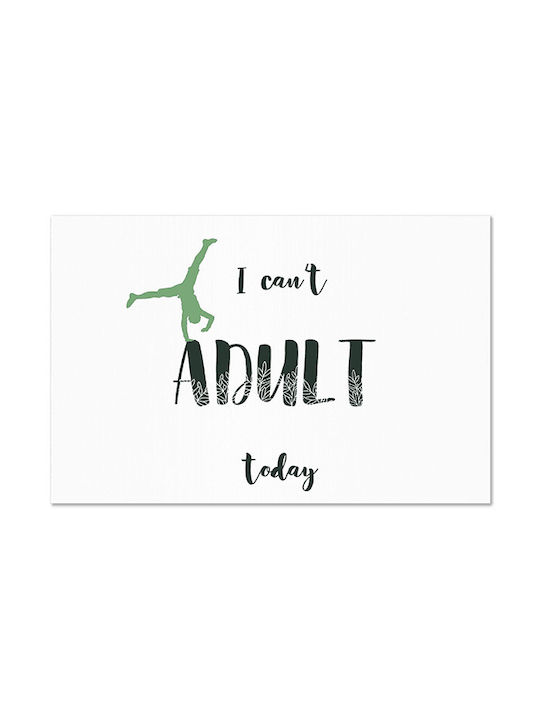 Canvas I Can't Adult Today Horizontal 90x60