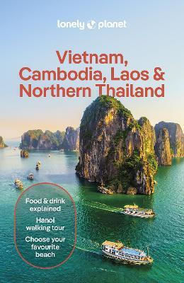 Lonely Planet Vietnam, Cambodia, Laos & Northern Thailand - Lonely Planet Global Limited - Paperback / Softback