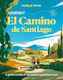 Lonely Planet Journey Camino De Santiago - Lonely Planet Global Limited - Paperback / Softback