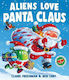 Aliens Love Panta Claus Claire Freedman Simon & Schuster Ltd