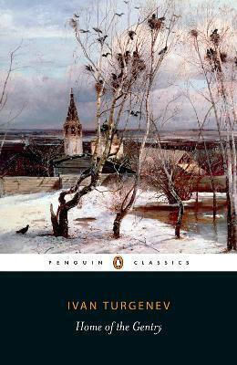 Home Of The Gentry Ivan Turgenev Penguin Classics Home Of The Gentry Ivan Turgenev Penguin Classics