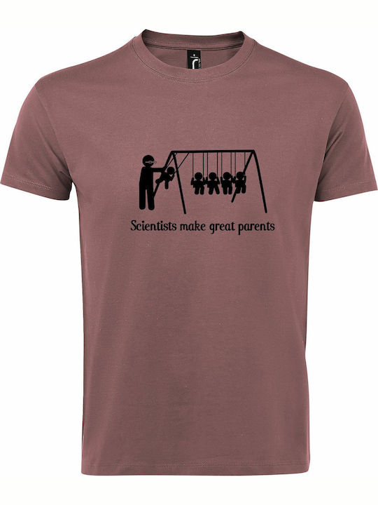 T-shirt Unisex "scientists Make Great Parents F...