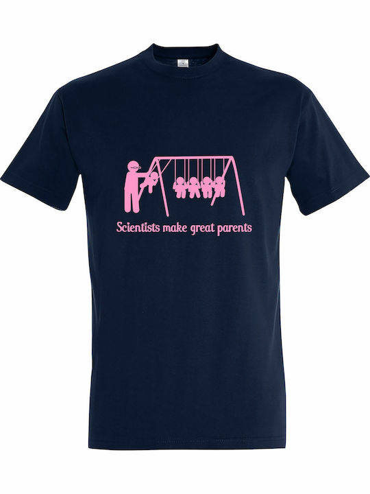 T-shirt Unisex "scientists Make Great Parents F...