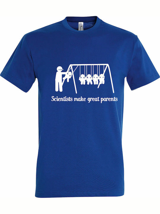 T-shirt Unisex "scientists Make Great Parents F...