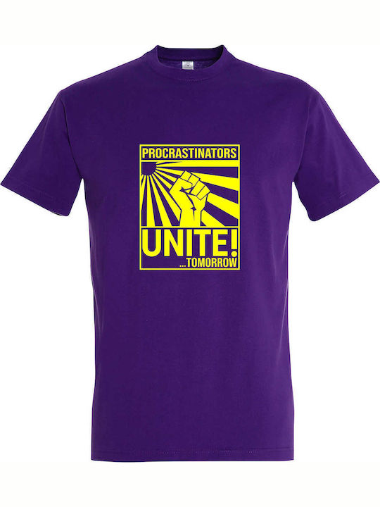 T-shirt Unisex " Procrastinators Unite Tomorrow...