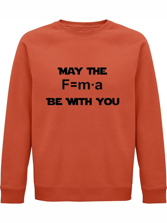 Sweatshirt Unisex Organic " May F=m*a Force Be You Star Wars " Sweet Orange