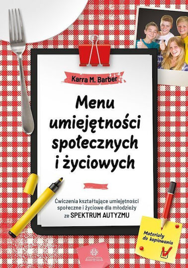 Menu Umiejętności Społecznych I Życiowych. Ćwiczenia Kształtujące Umiejętności Społeczne I Życiowe Dla Młodzieży Ze Spektrum Autyzmu