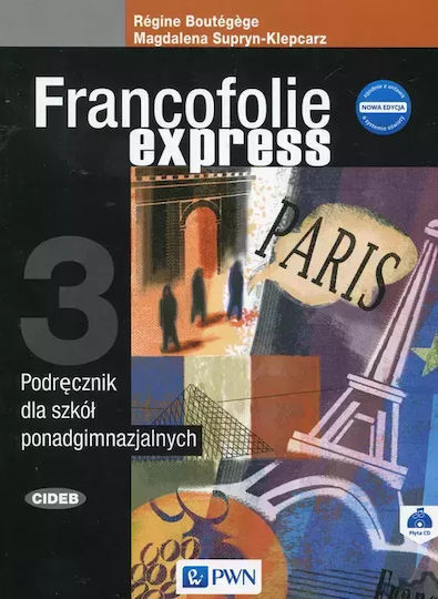 Francofolie Express 3. Podręcznik Do Języka Francuskiego Dla Szkół Ponadgimnazjalnych + Cd