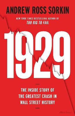 1929 The Inside Story Of The Greatest Crash In Wall Street Andrew Ross Sorkin 1929 The Inside Story Of The Greatest Crash In Wall Street Andrew Ross Sorkin
