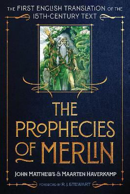 The Prophecies Of Merlin: The First English Translation Of The 15th-century Text Maarten Haverkamp Inner Traditions Bear And Company The Prophecies Of Merlin: The First English Translation Of The 15th-century Text Maarten Haverkamp Inner Traditions Bear And Company