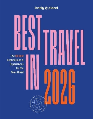 Lonely Planet Best In Travel 2026 Lonely Planet Best In Travel 2026