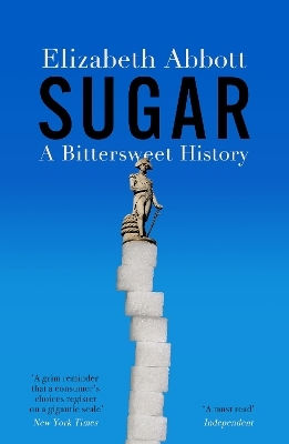 Sugar A Bittersweet Elizabeth Abbott Duckworth