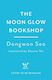 The Moon Glow Bookshop: Enter A Magical World Guarded By A Moon Rabbit And Celestial Librarian - The Heartwarming Korean Sensation Dongwon Seo Wildfire