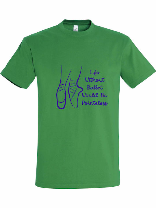T-shirt Унисекс Life Without Ballet Would Be Po...