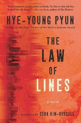 The Law Of Lines: A Novel Hye-young Pyun Arcade Publishing The Law Of Lines: A Novel Hye-young Pyun Arcade Publishing