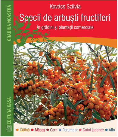 Specii De Arbusti Fructiferi In Gradini Si Plantatii Comerciale - Kovacs Szilvia