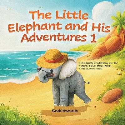 The Little Elephant And His Adventures 1 The Little Elephant And His Adventures 1