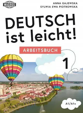 Deutsch Ist Leicht. Arbeitsbuch 1