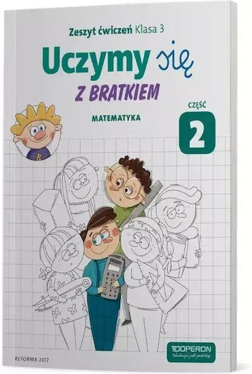 Uczymy Się Z Bratkiem. Matematyka. Zeszyt Ćwiczeń. Klasa 3. Część 2