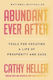 Abundant Ever After: Tools For Creating A Life Of Prosperity And Ease Cathy Heller Simon Element