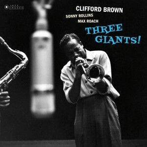 Clifford Brown Sonny Rollins Max Roach Three Giants Lp Vinyl