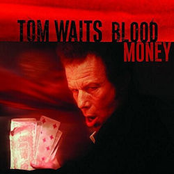 Tom Waits Blood Money Vinyl Tom Waits Blood Money Vinyl