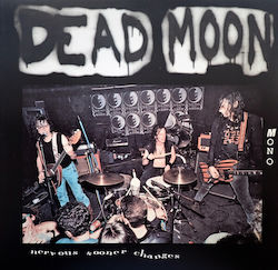 Dead Moon Nervous Sooner Changes Vinyl Dead Moon Nervous Sooner Changes Vinyl