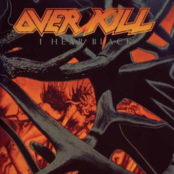 Overkill I Hear Black Vinyl Overkill I Hear Black Vinyl