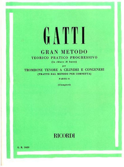 Gatti Μεγάλη Θεωρητική Πρακτική Προοδευτική Μέθοδος Κλειδί Του Μπάσου Τενόρο Τρομπόνι Κύλινδρο & Ομοειδή Τη Μέθοδο Κορνέτα Τεύχος 2ο