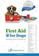 Βιβλίο Α' Βοηθειών Για Σκύλους First Aid For Dogs - Αγγλικά