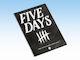 Five Days