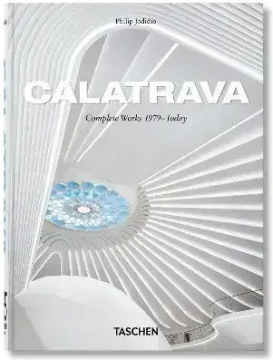 45th Edition Calatrava Complete Works 1979–today 9783754404614 45th Edition Calatrava Complete Works 1979–today 9783754404614