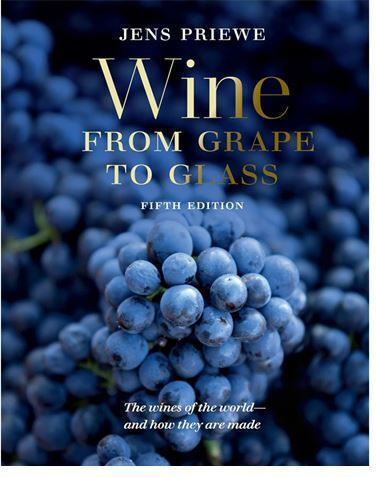 Wine From Grape To Glass The Wines Of The World And How They Are Made