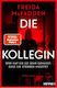 Die Kollegin Wer Hat Sie So Sehr Gehasst Dass Sie Sterben Musste