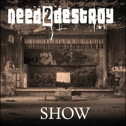 Need2destroy Show 1 Cd