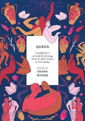 Queer: A Collection Of Lgbtq Writing From Ancient Times To Yesterday Apollo Queer: A Collection Of Lgbtq Writing From Ancient Times To Yesterday Apollo