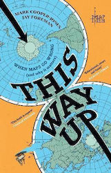 Go Wrong Why It Matters Map Men This Way Up Whe...