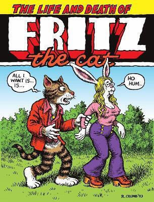 The Life And Death Of Fritz The Cat R Crumb PB